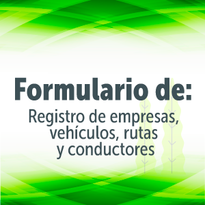 Formulario de: Registro de empresas, vehículos, rutas y conductores.