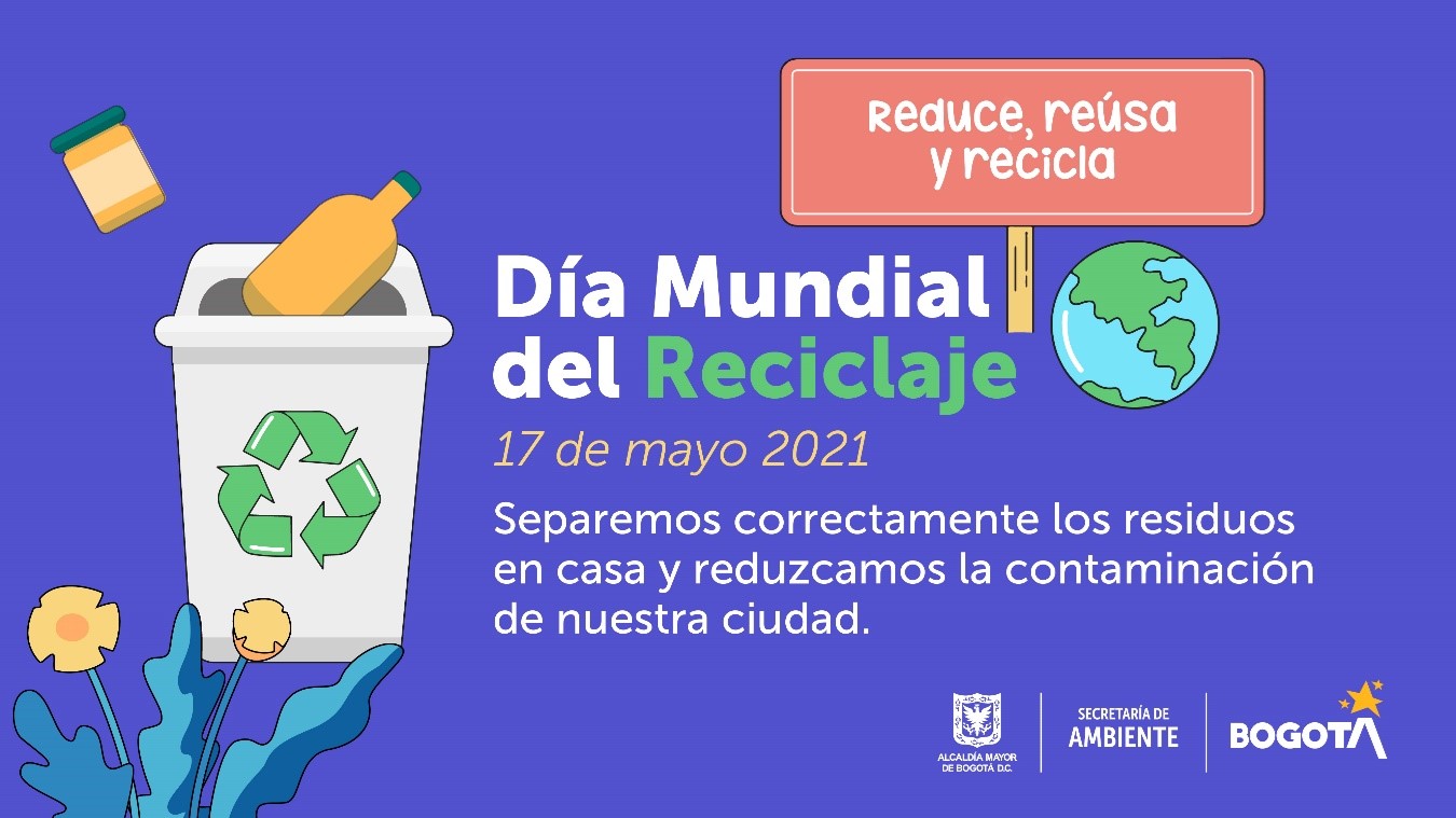 En el Día Mundial del Reciclaje, la Secretaría de Ambiente recuerda la importancia de separar residuos y aprovecharlos