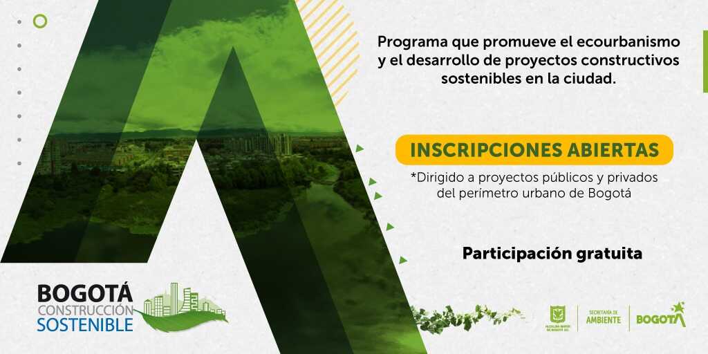 Bogotá Construcción Sostenible: programa de la Secretaría de Ambiente para promover el ecourbanismo y la sostenibilidad